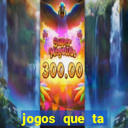 jogos que ta pagando dinheiro